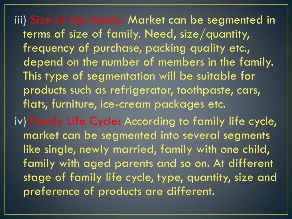 iii size of the family market can be segmented