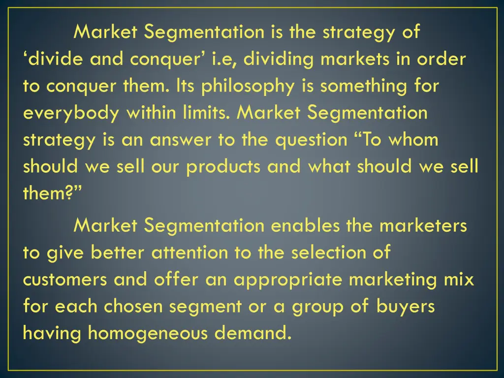 market segmentation is the strategy of divide