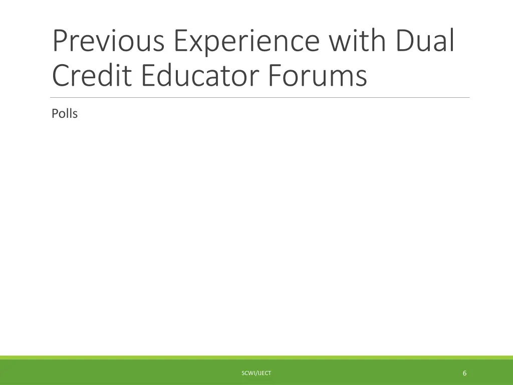 previous experience with dual credit educator