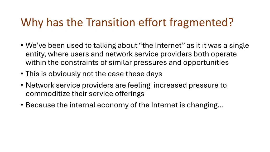 why has the transition effort fragmented