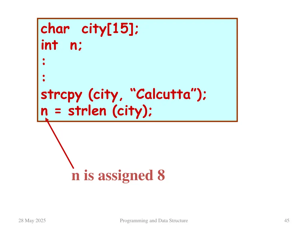 char city 15 int n strcpy city calcutta n strlen
