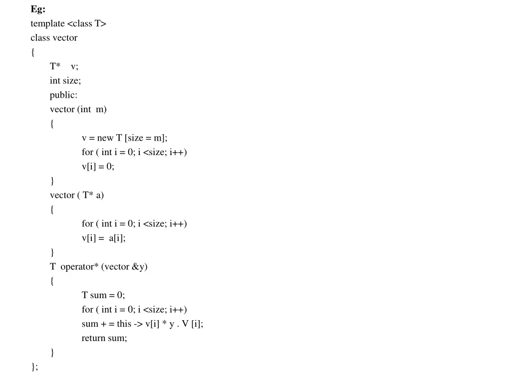 eg template class t class vector t v int size