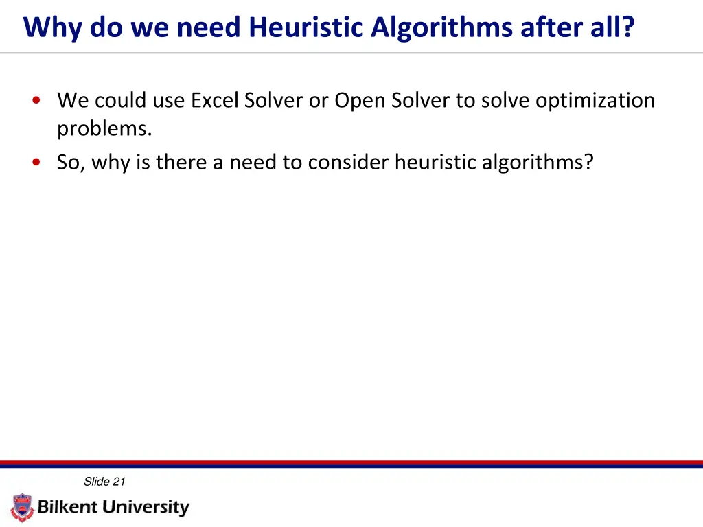 why do we need heuristic algorithms after all