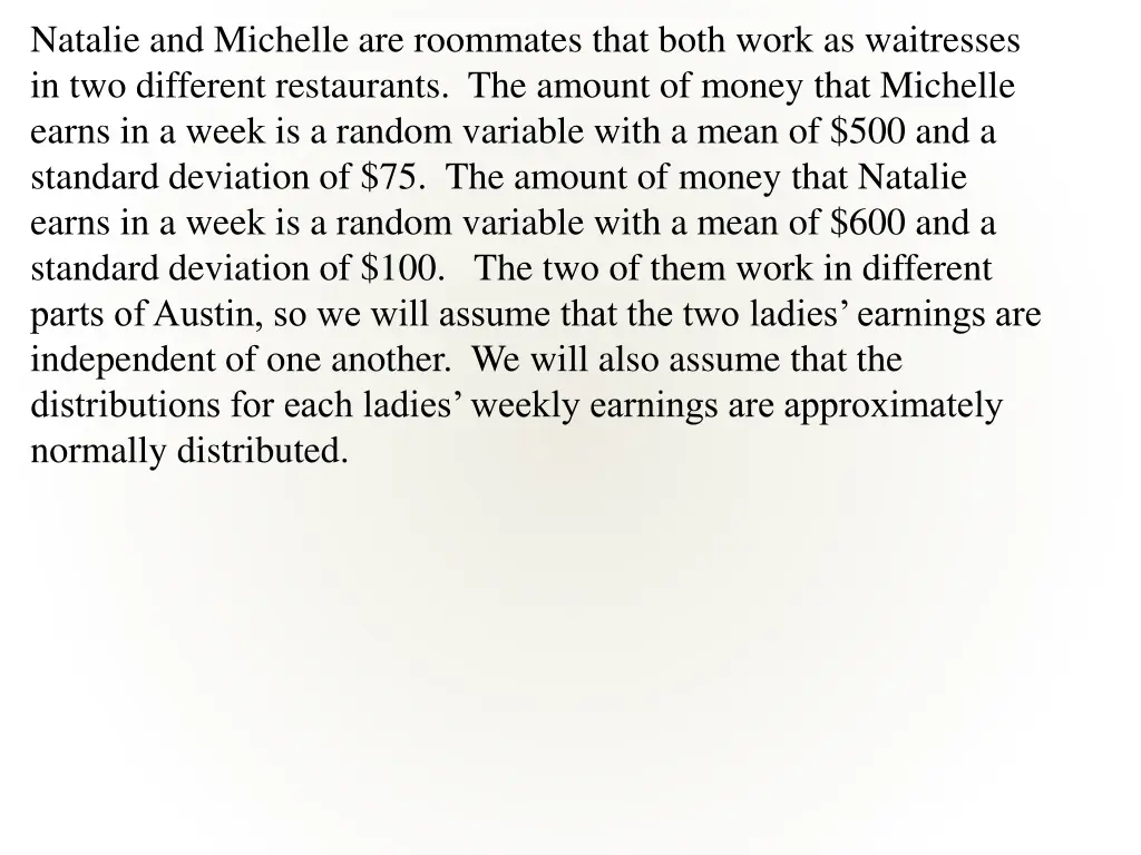 natalie and michelle are roommates that both work