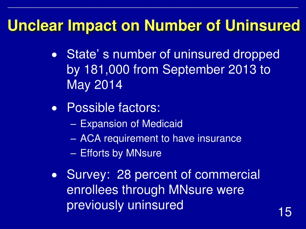 unclear impact on number of uninsured