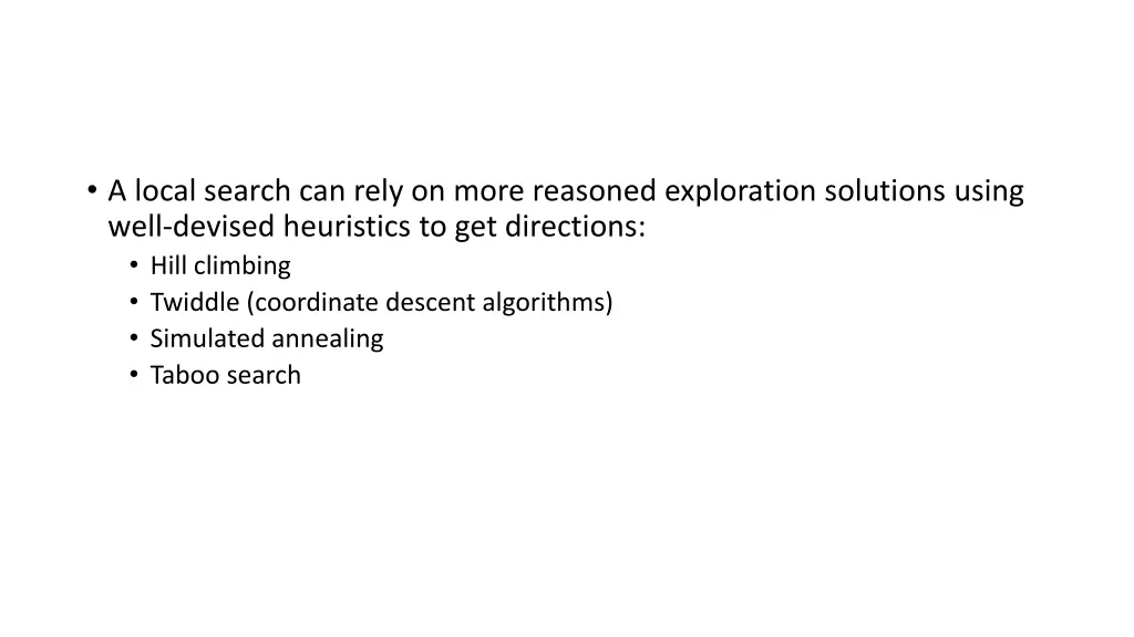 a local search can rely on more reasoned