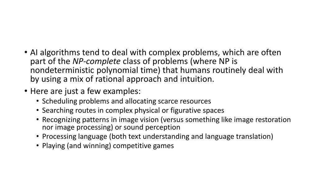 ai algorithms tend to deal with complex problems