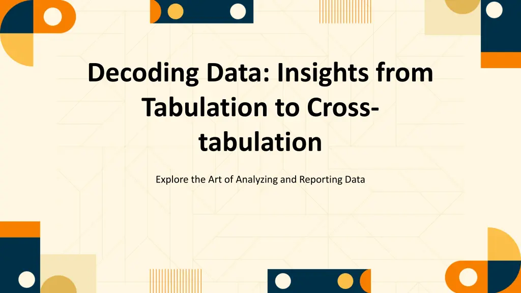 decoding data insights from tabulation to cross