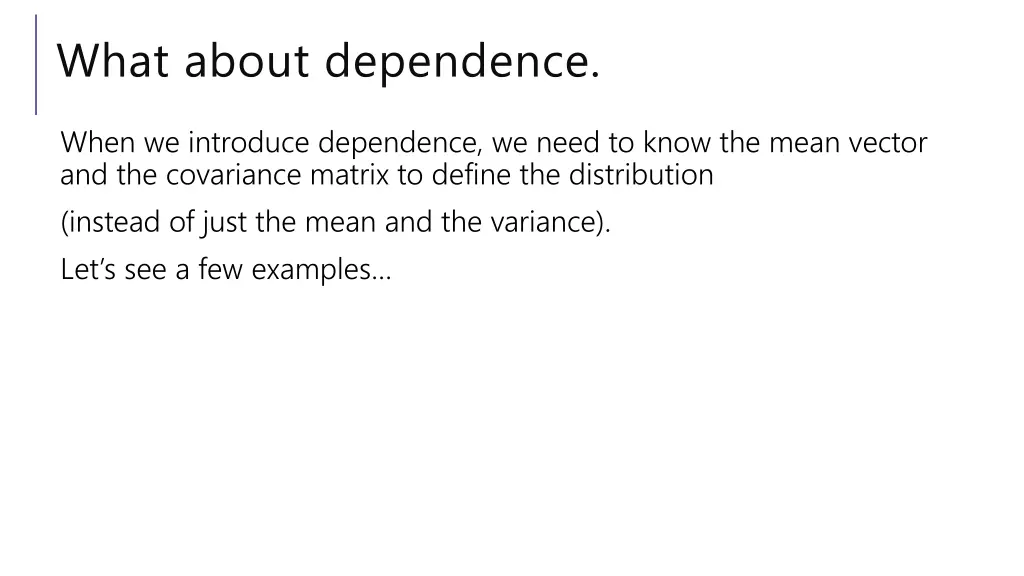 what about dependence