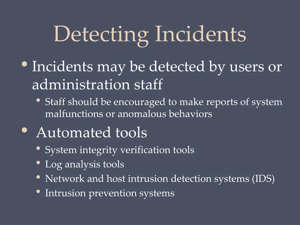 detecting incidents incidents may be detected