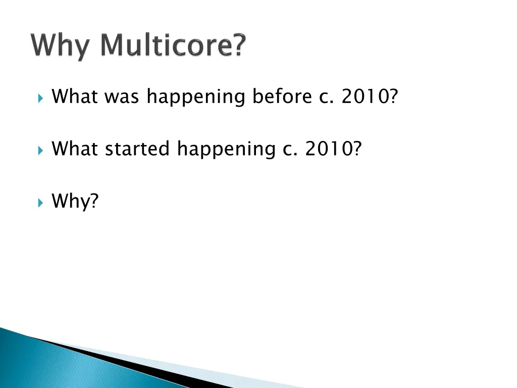 what was happening before c 2010