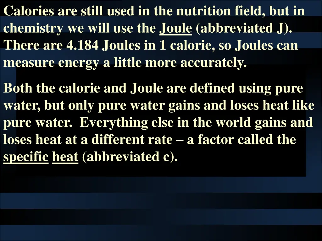 calories are still used in the nutrition field