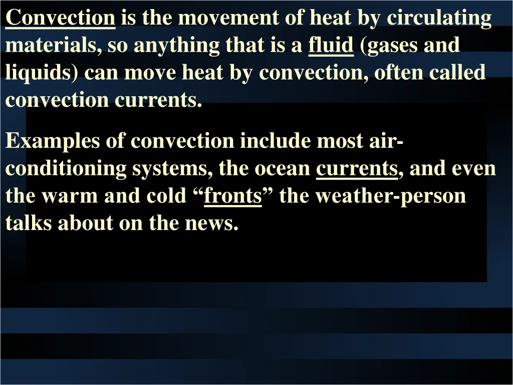 convection is the movement of heat by circulating