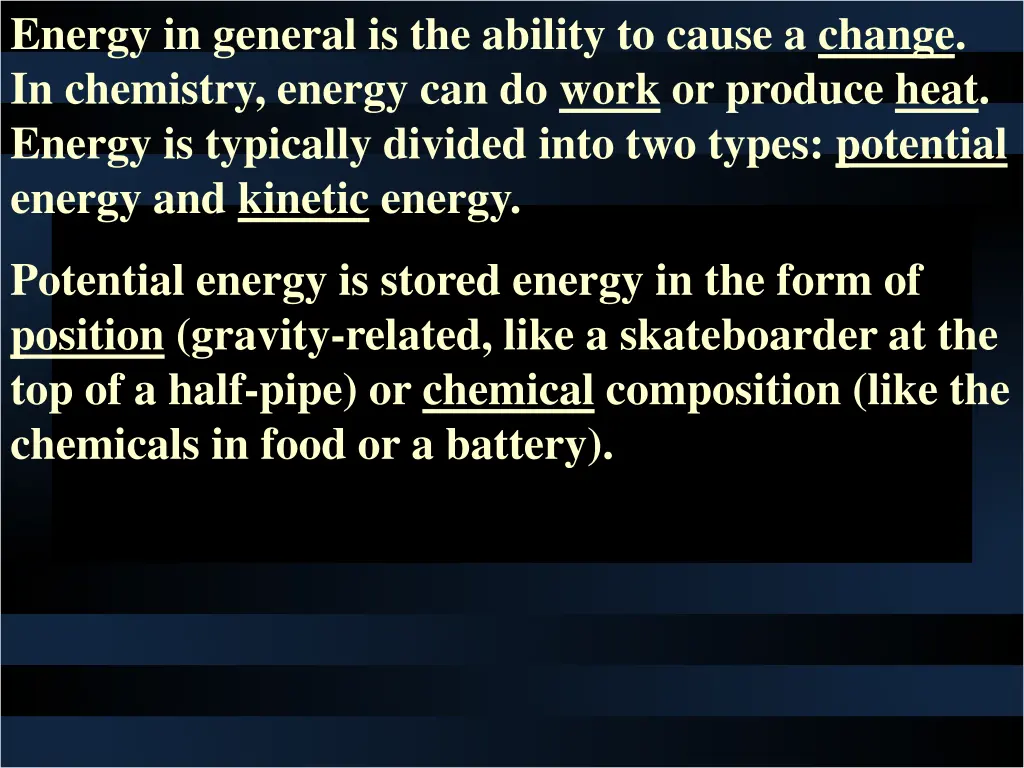 energy in general is the ability to cause 1