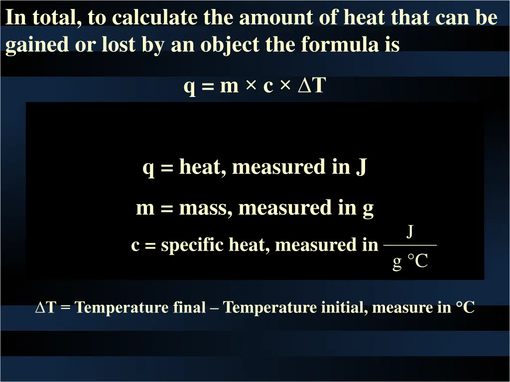 in total to calculate the amount of heat that