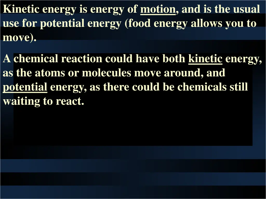 kinetic energy is energy of motion