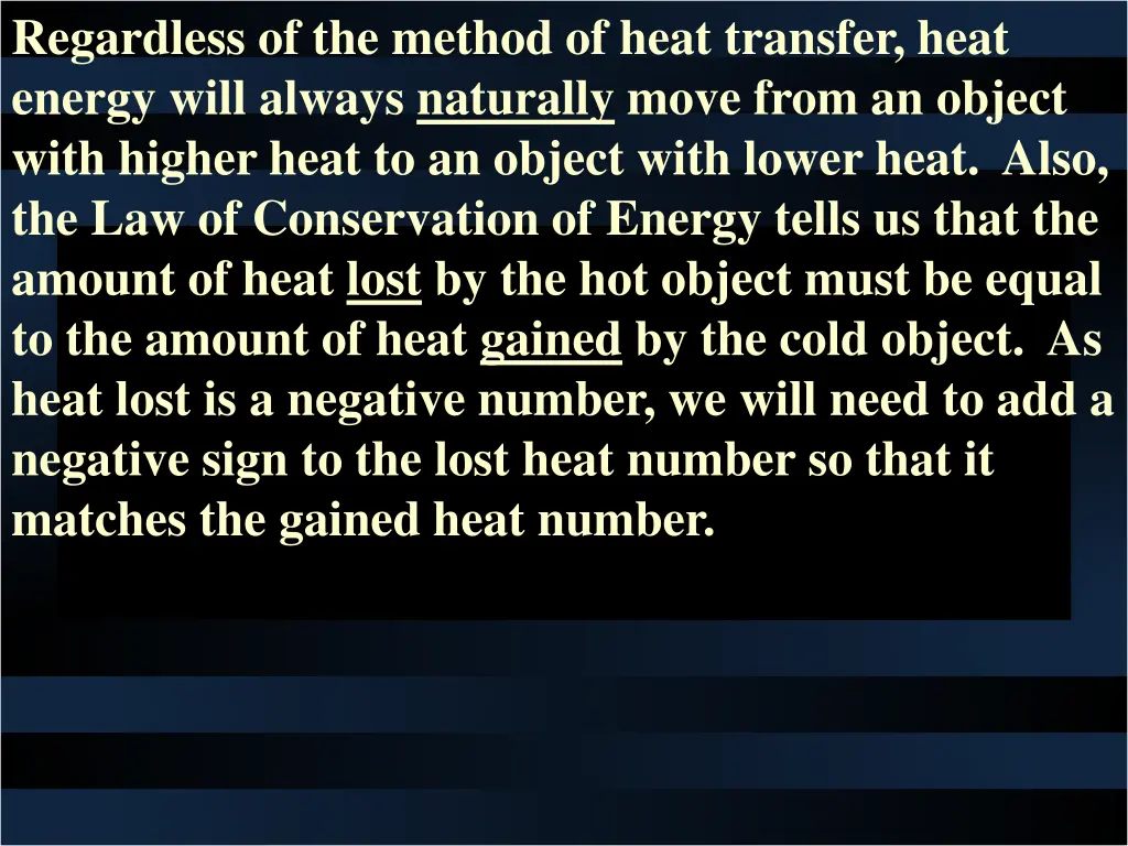 regardless of the method of heat transfer heat