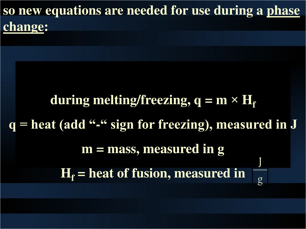 so new equations are needed for use during