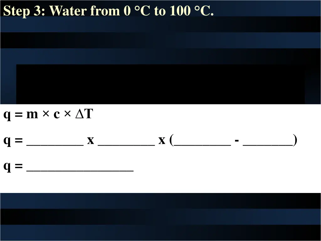 step 3 water from 0 c to 100 c