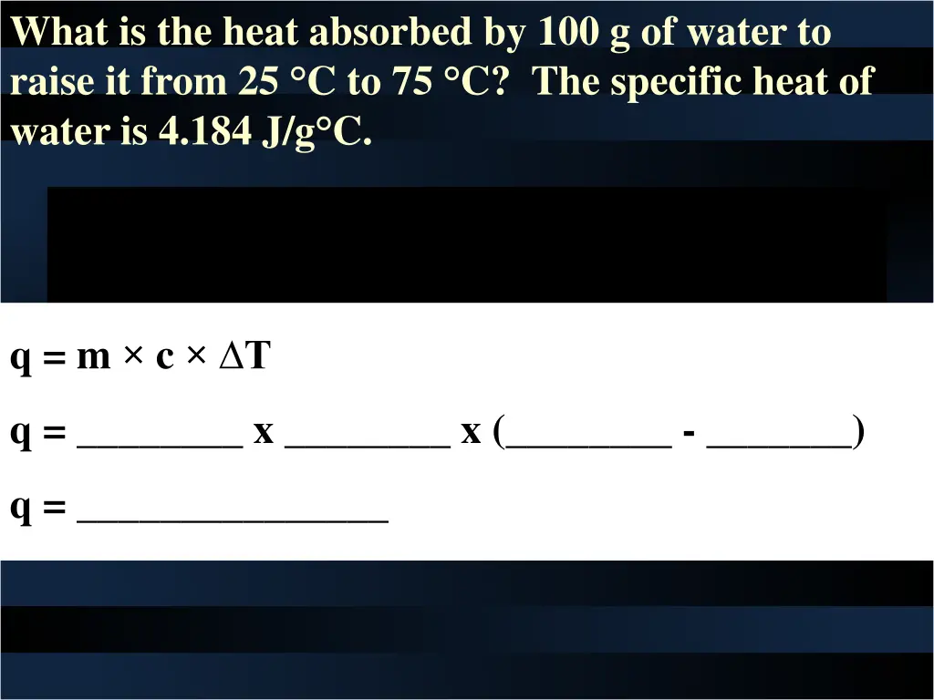 what is the heat absorbed by 100 g of water