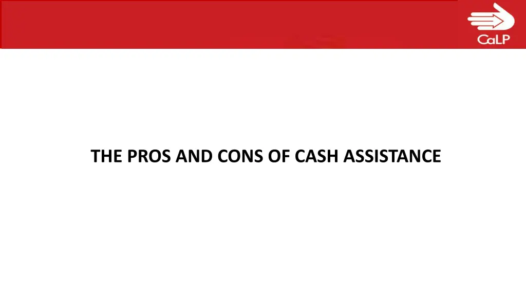 the pros and cons of cash assistance
