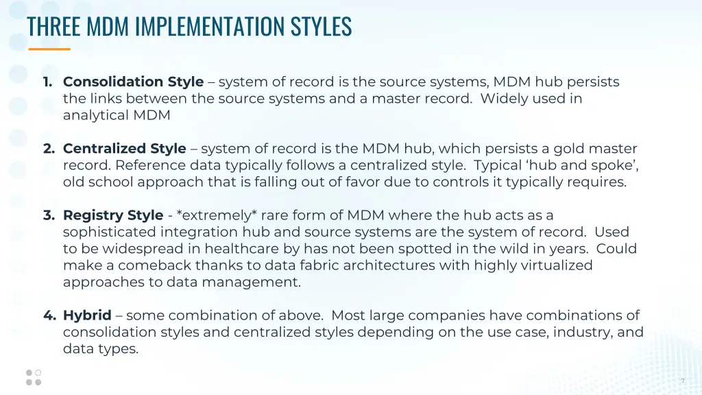 three mdm implementation styles