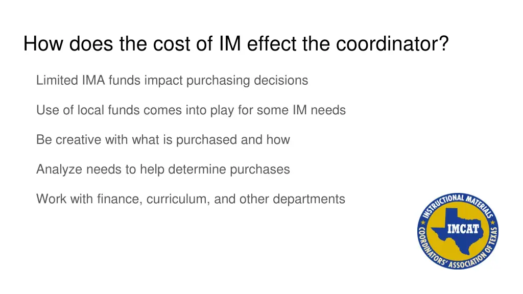how does the cost of im effect the coordinator