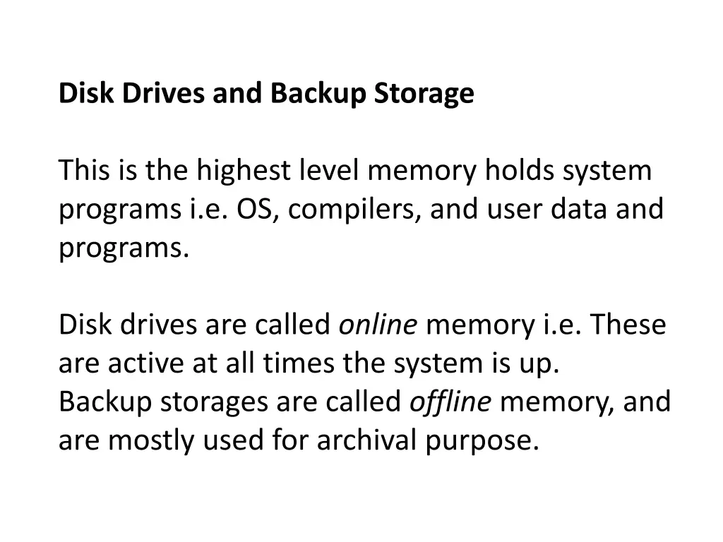 disk drives and backup storage