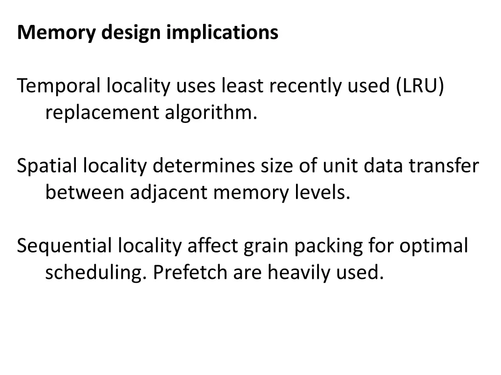 memory design implications temporal locality uses