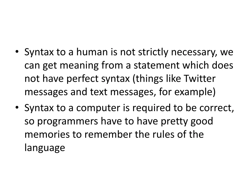 syntax to a human is not strictly necessary