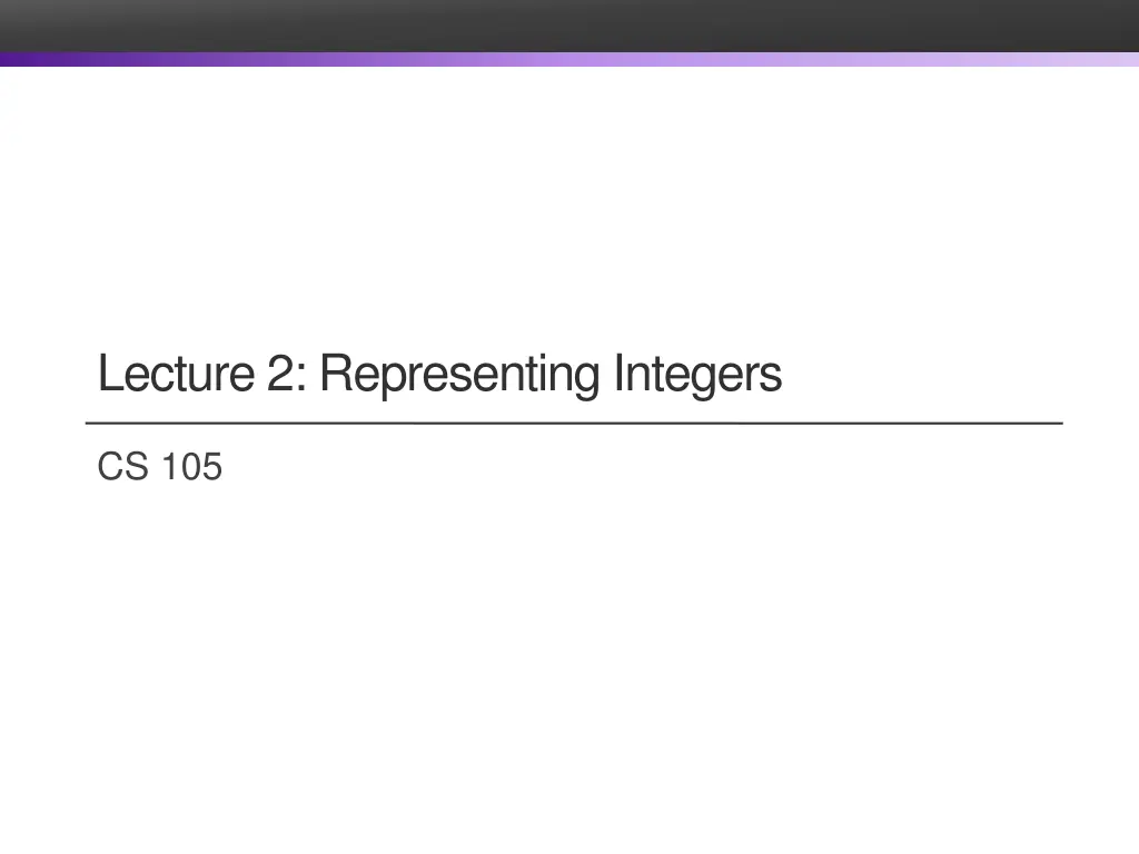 lecture 2 representing integers
