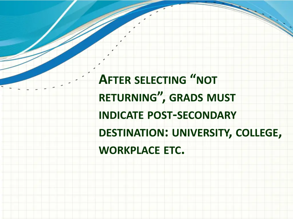 a fter selecting not returning grads must