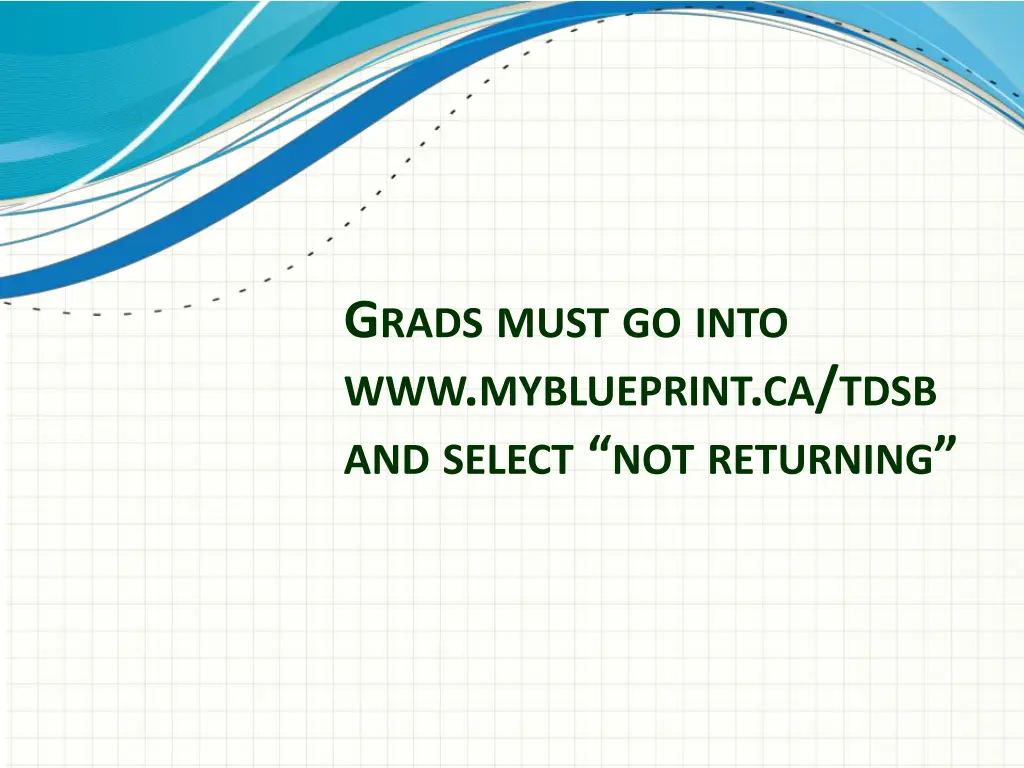 g rads must go into www myblueprint ca tdsb