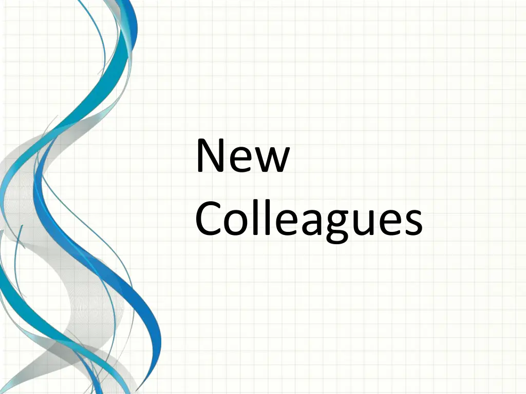 new colleagues