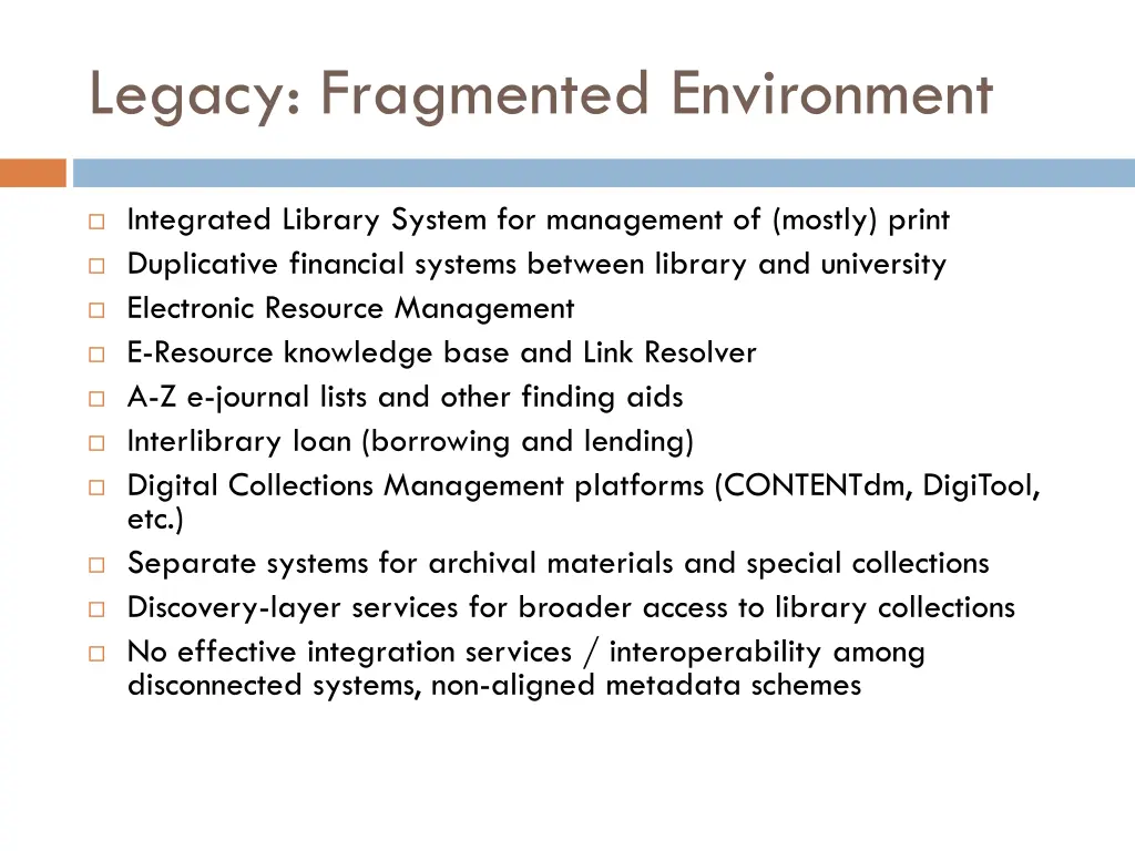 legacy fragmented environment
