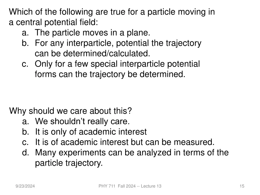 which of the following are true for a particle