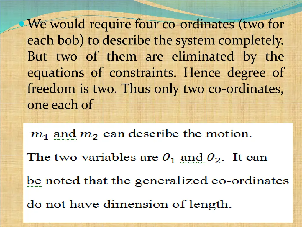 we would require four co ordinates two for each
