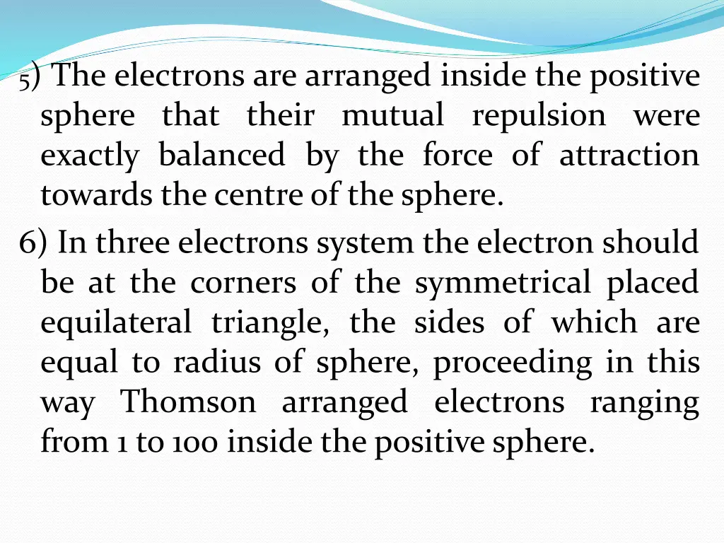 5 the electrons are arranged inside the positive