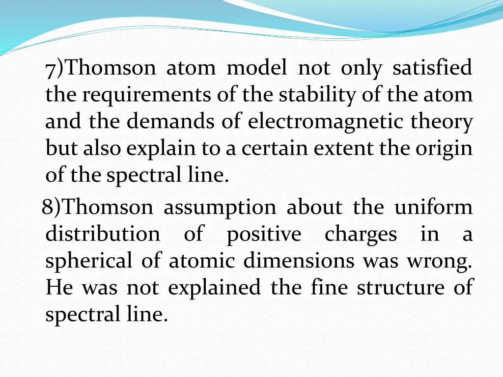 7 thomson atom model not only satisfied