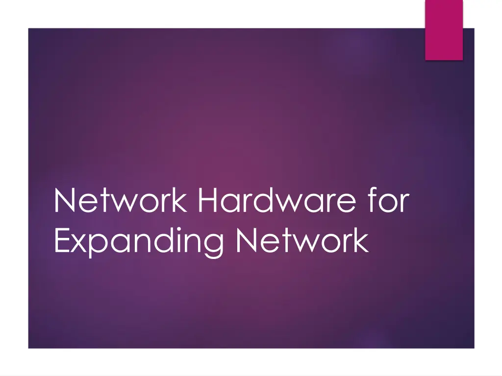 network hardware for expanding network