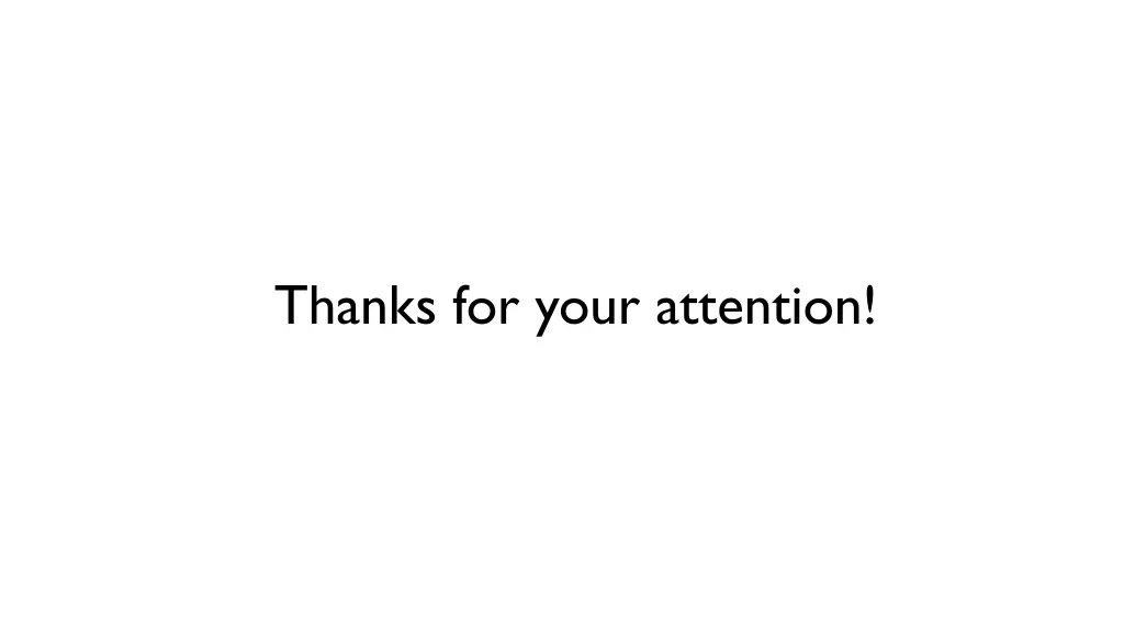 thanks for your attention