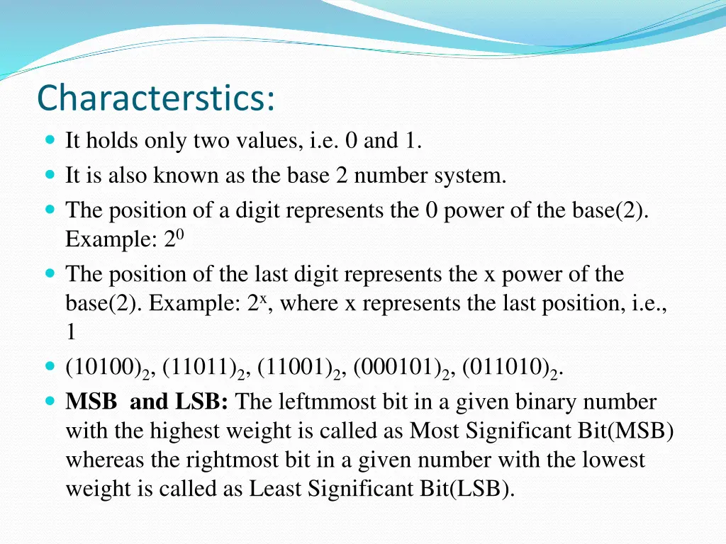 characterstics it holds only two values