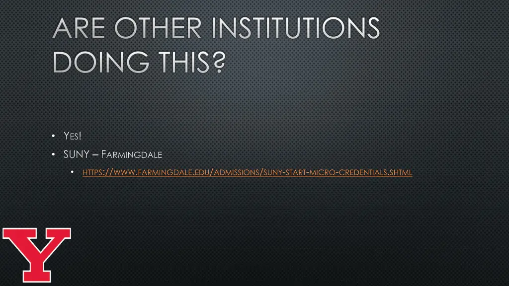 are other institutions doing this