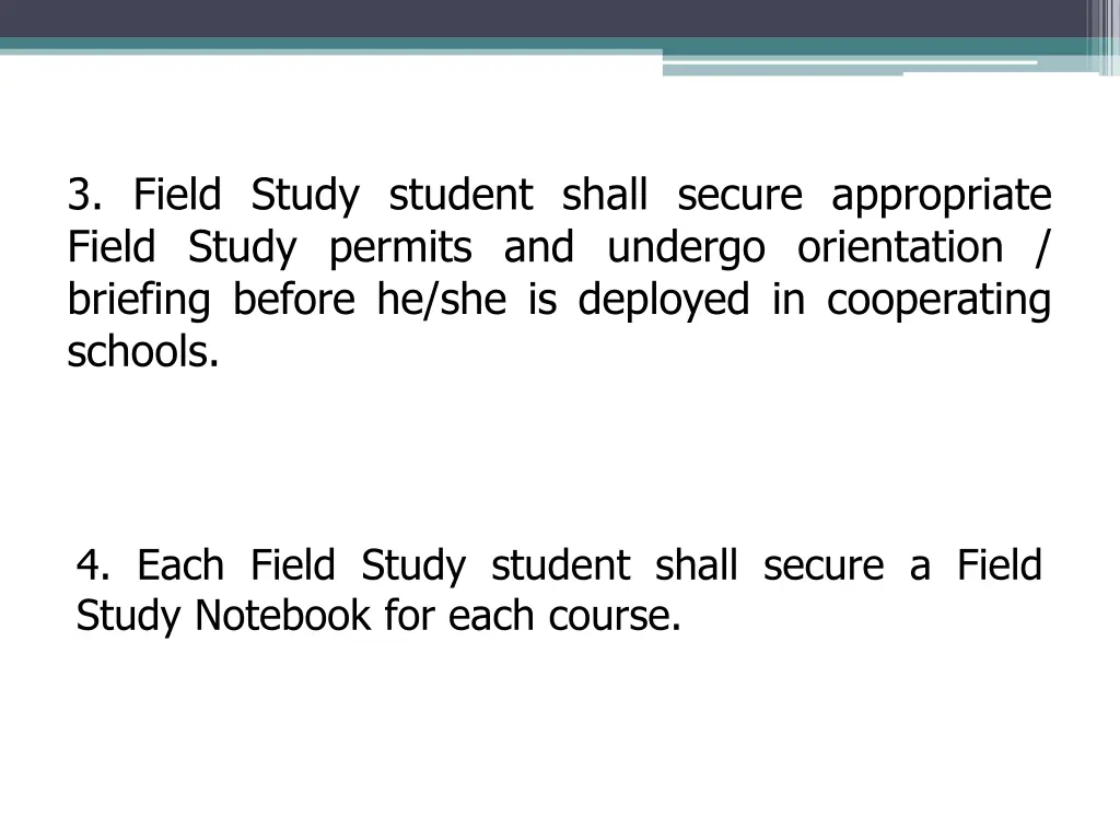 3 field study student shall secure appropriate