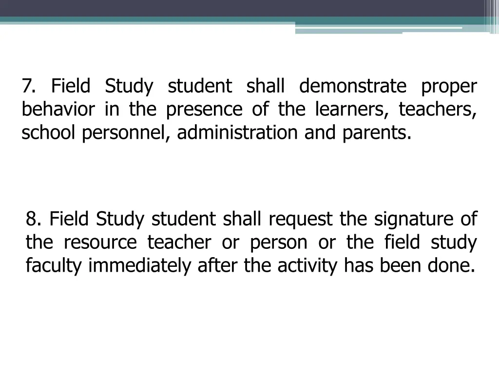 7 field study student shall demonstrate proper