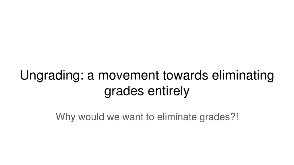 ungrading a movement towards eliminating grades