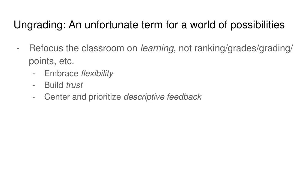 ungrading an unfortunate term for a world