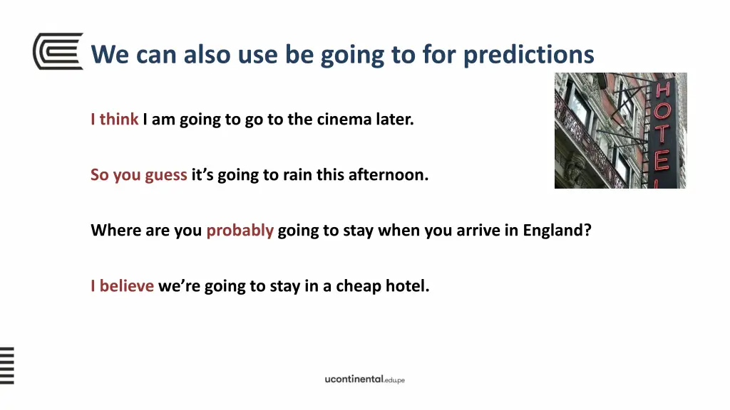 we can also use be going to for predictions