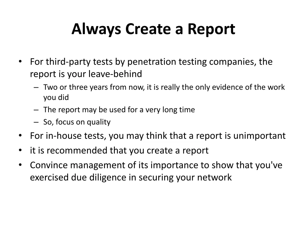 always create a report