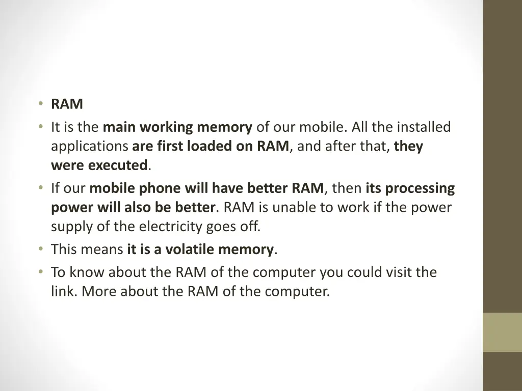 ram it is the main working memory of our mobile